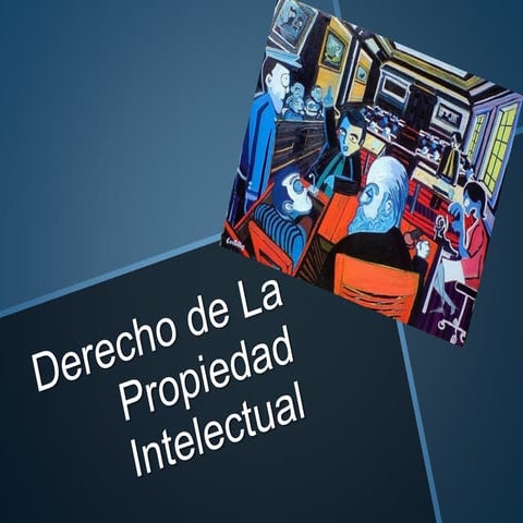 Derecho de la Propiedad Intelectual | PPTX