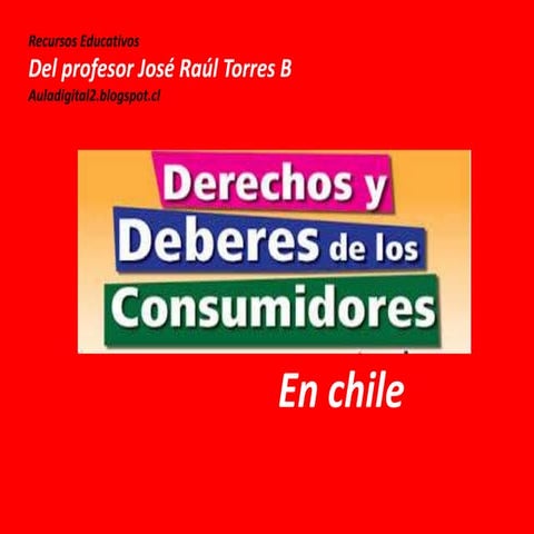 Derechos y deberes de los consumidores en Chile.