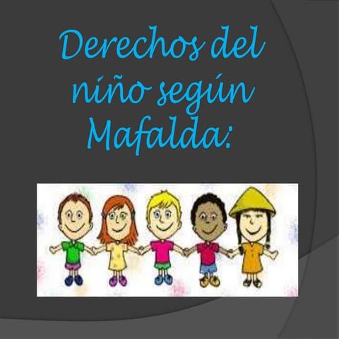 Derechos del niño según Mafalda en viñetas