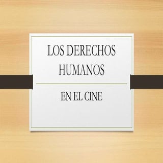 Derechos humano en el cine