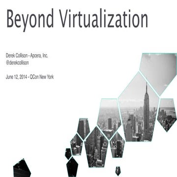 What's beyond Virtualization - The Future of Cloud Platforms