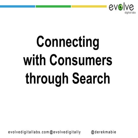 Connecting with Consumers through Search