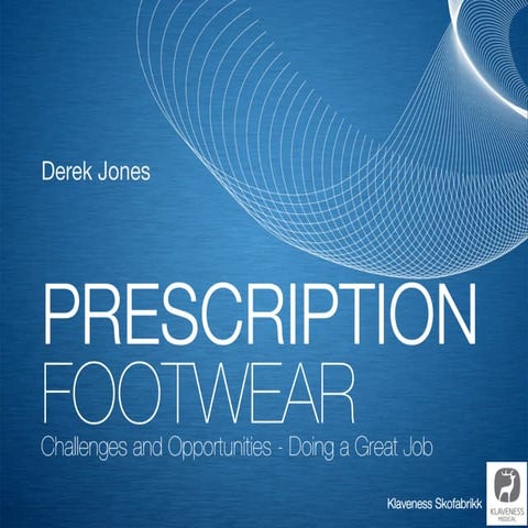Prescription Footwear Challenges & Opportunities
