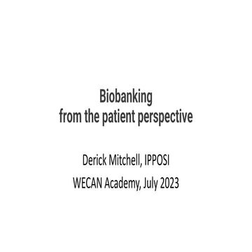 Derick Mitchell_Biobanking from the patient perspective.pdf