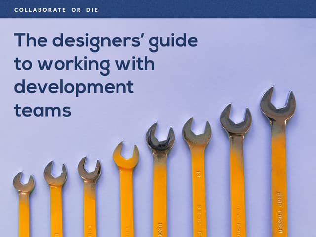 [DevDay2019] Collaborate or die: The designers’ guide to working with develop...