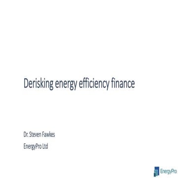 Derisking energy efficiency project investment | PPTX