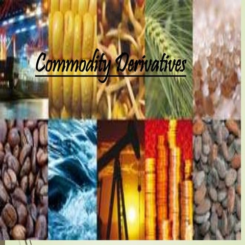 Commodity Derivatives