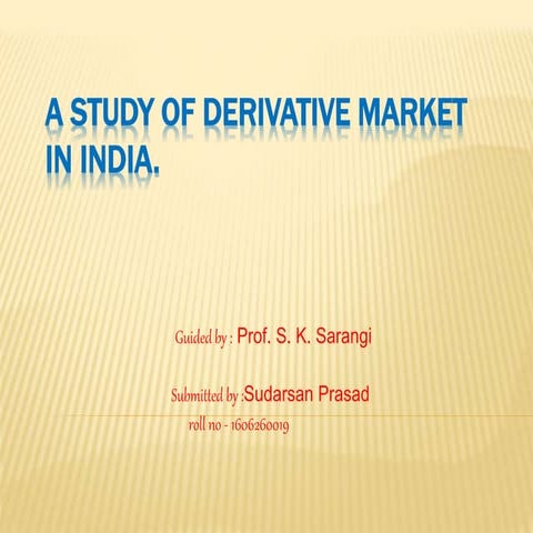 A study about derivative market in india.