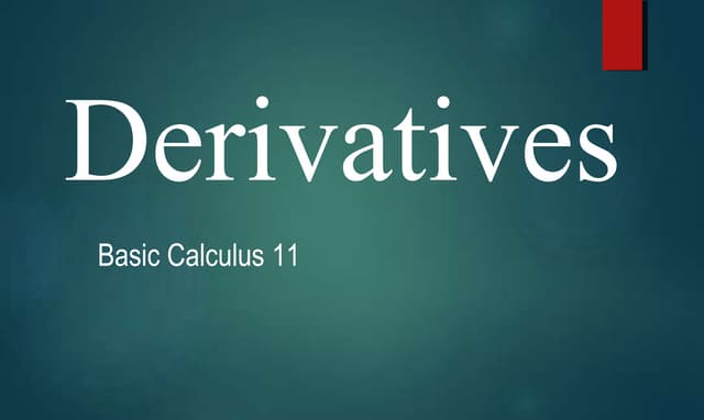 Basic Calculus 11 - Derivatives and Differentiation Rules