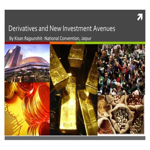 Derivatives And New Investment Avenues
