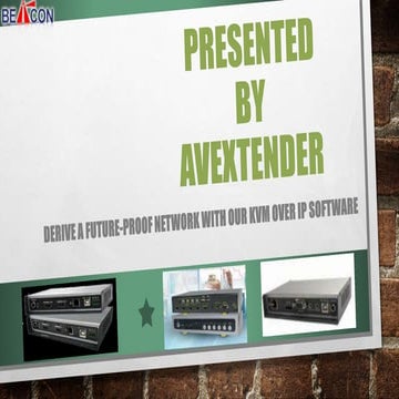 Derive a future-proof network with our KVM over IP software.pptx