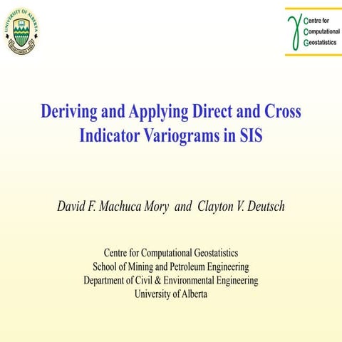Deriving and applying direct and cross indicator variograms in SIS (2006)