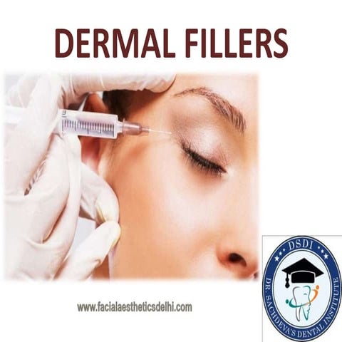 Dermal fillers