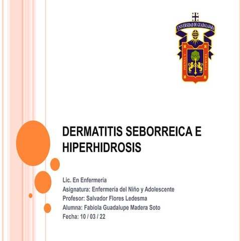 DERMATITIS SEBORREICA E HIPERHIDROSIS.pptx