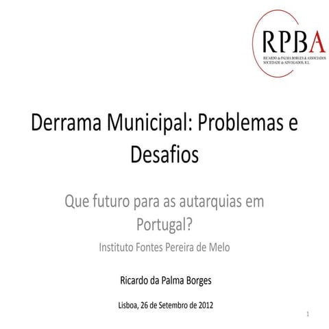 RPBA - Derrama Municipal: Problemas e Desafios - 27.9.2012