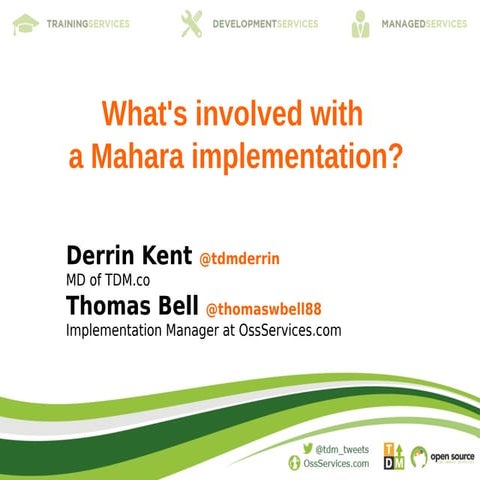 Derrin Kent & Thomas W Bell - What's involved with a Mahara implementation