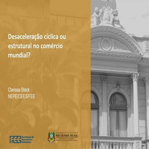 Desaceleração cíclica ou estrutural no comércio mundial?