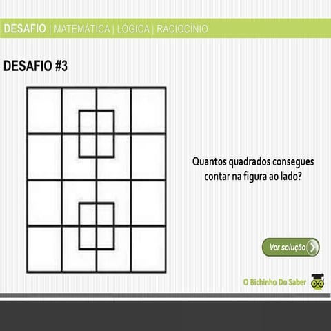 Desafio #3 - Quantos quadrados consegues contar na figura ao lado?