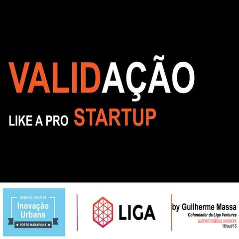 Modelagem de negócios e validação - Liga & Desafio Cisco - 16/09/15