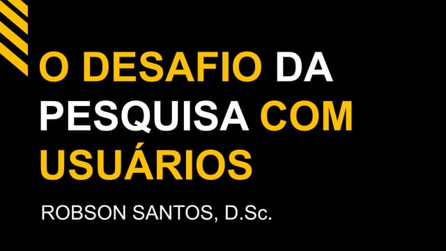 Desafio da pesquisa com usuários