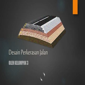 Desain Perkerasan Jalan (Kaku & Lentur)
