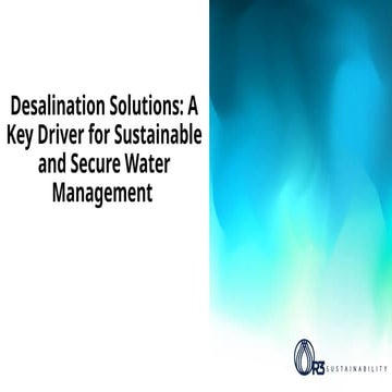 Desalination Solutions: A Key Driver for Sustainable and Secure Water ...