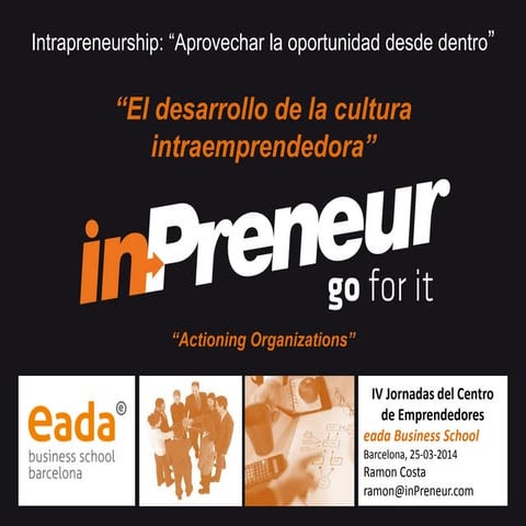 Desarrollar la-intraemprenduria-en-las-organizaciones-eada-20140325