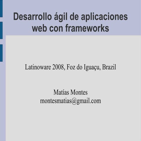 Desarrollo ágil de aplicaciones Web con frameworks