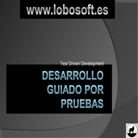 Desarrollo Guiado Por Pruebas
