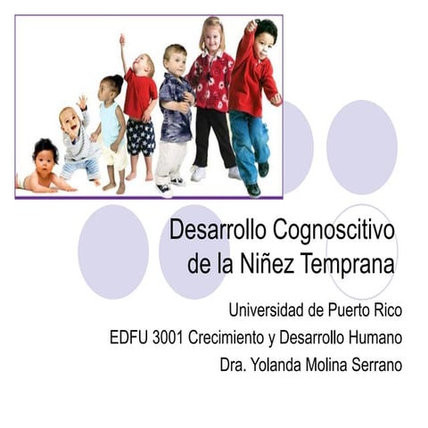Desarrollo cognoscitivo niñez temprana 