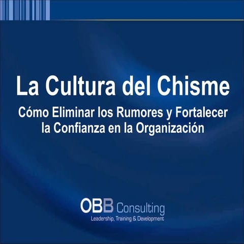 Desarrollo de actitud II: Cómo Mantener la Organización Alejada del Chisme De...