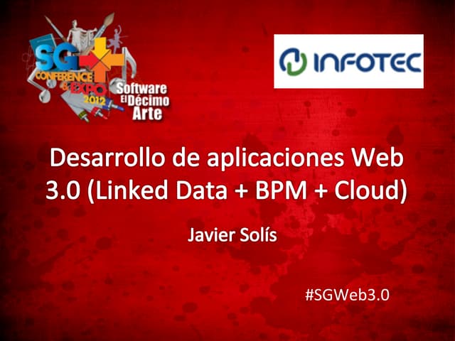 Desarrollo de aplicaciones web 3.0 (linked data + bpm + cloud) 
