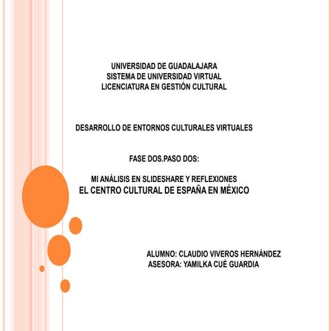 Desarrollo de entornos virtuales. mi análisis en slideshare