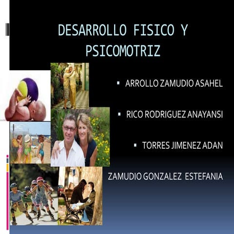 Desarrollo fisico y psicomotriz