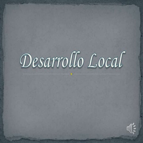 Desarrollo local presentacion power point
