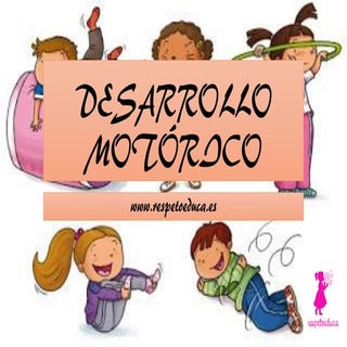 DESARROLLO MOTORICO