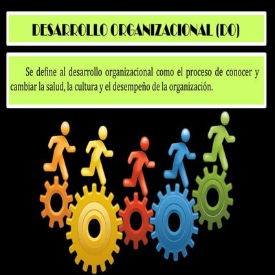 Desarrollo Organizacional: Estrategias para Mejorar la Cultura y ...