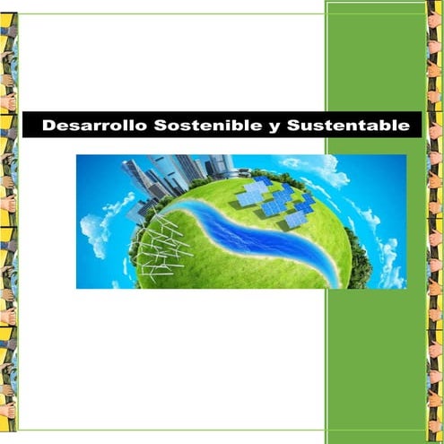 Desarrollo sostenible y sustentable 
