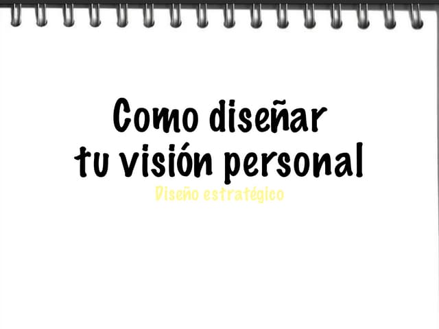 Diseña tu visión personal