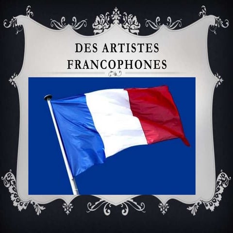 Des artistes francophones