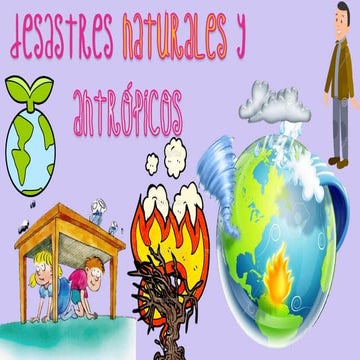 Desastres naturales y antrópicos