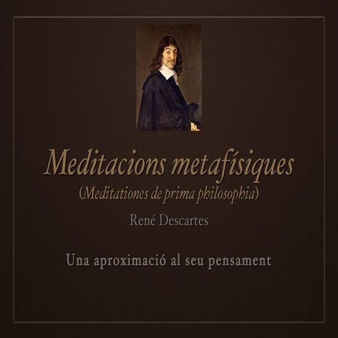 Meditacions metafísiques de Descartes (I-VI)