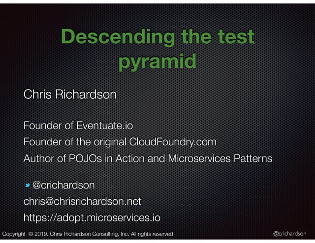 Oracle CodeOne 2019: Descending the Testing Pyramid: Effective Testing Strategies for Microservices