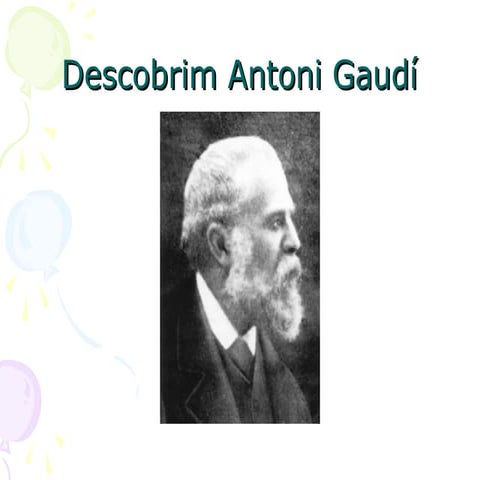 Descobrim antoni gaudí