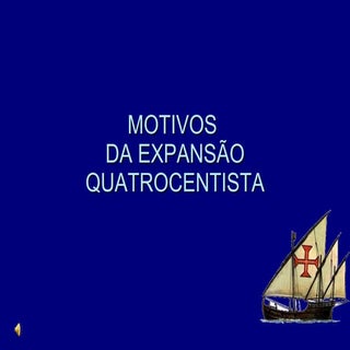 Os motivos que levaram à expansão p...