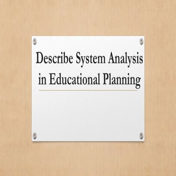 Describe-System-Analysis-in-Educational-Planning BES 1.pptx