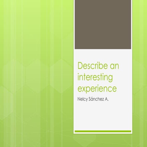 Describe an interesting experience in a place.pptx