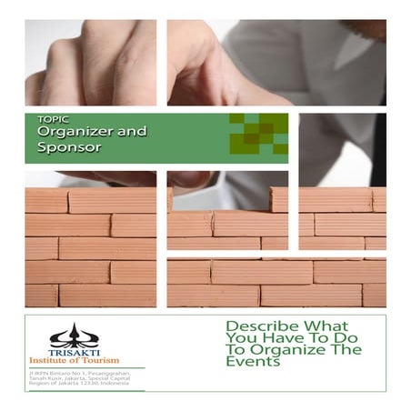 Describe what you have to do to organize the events