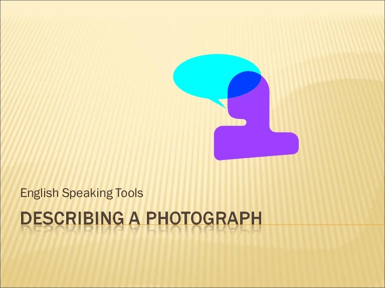 Describing aphotograph 3 steps