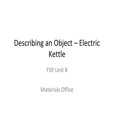 Describing anobject kettle